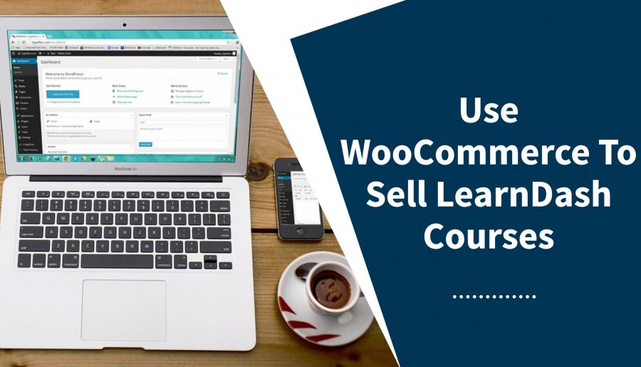 WooCommerce To Sell LearnDash Courses